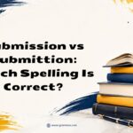 Submission vs Submittion Which Spelling Is Correct