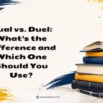 Dual vs. Duel_ Whats the Difference and Which One Should You Use