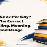 Per Se or Per Say_ The Correct Spelling, Meaning, and Usage