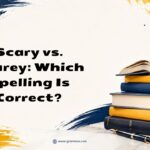 Scary vs. Scarey Which Spelling Is Correct