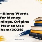 100+ Slang Words for Money_ Meanings, Origins & How to Use Them (2026)
