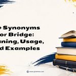 50+ Synonyms for Bridge_ Meaning, Usage, and Examples