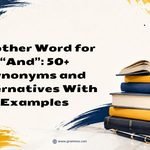 Another Word for “And”_ 50+ Synonyms and Alternatives With Examples